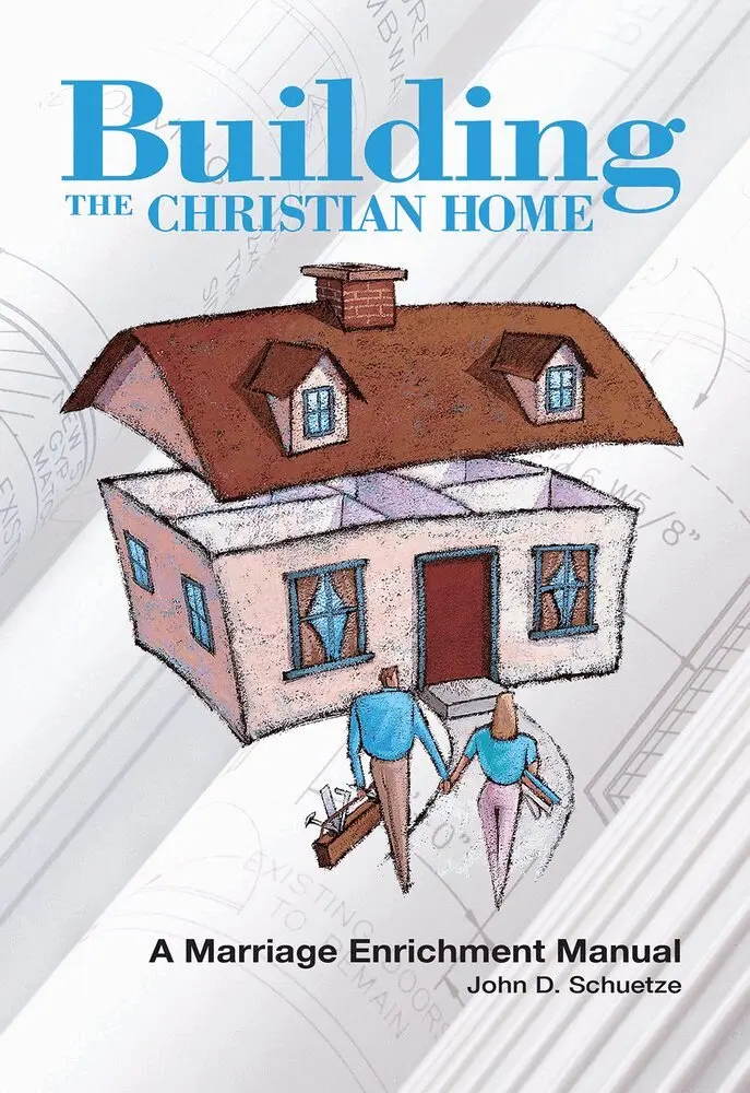 John D Schuetze - Building The Christian Home, Häftad. Tillgänglighet: Lägg i varukorg