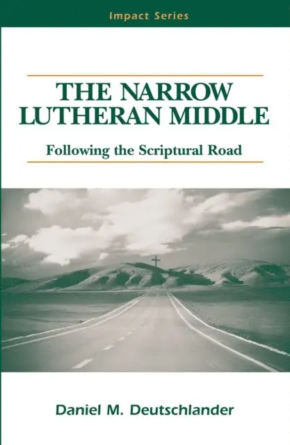 Daniel Deutschlander - Narrow Lutheran Middle, E-bok. Tillgänglighet: Lägg i varukorg