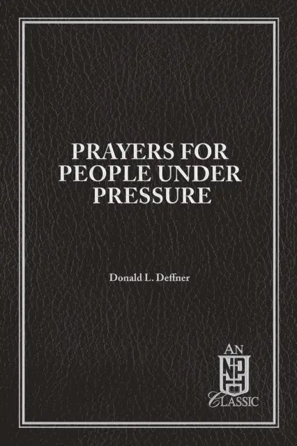 Donald Deffner - Prayers For People Under Pressure, E-bok. Tillgänglighet: Lägg i varukorg