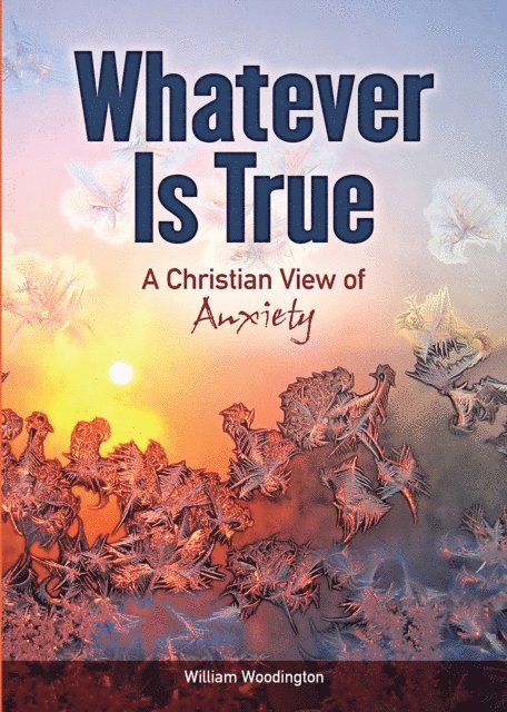 William Woodington - Whatever Is True, E-bok