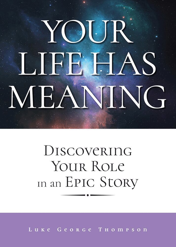 Luke George Thompson - Your Life Has Meaning, Häftad