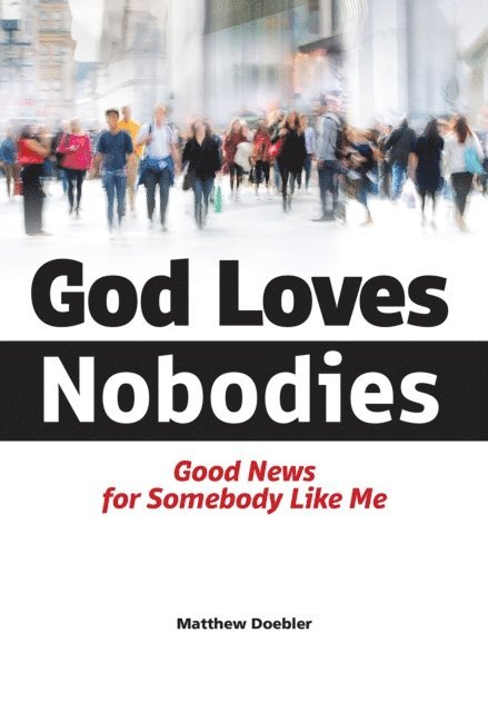Matthew Doebler - God Loves Nobodies, E-bok. Tillgänglighet: Lägg i varukorg