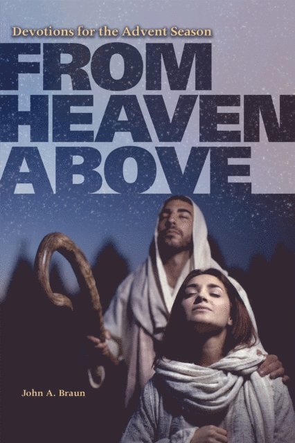 John Braun - From Heaven Above, E-bok
