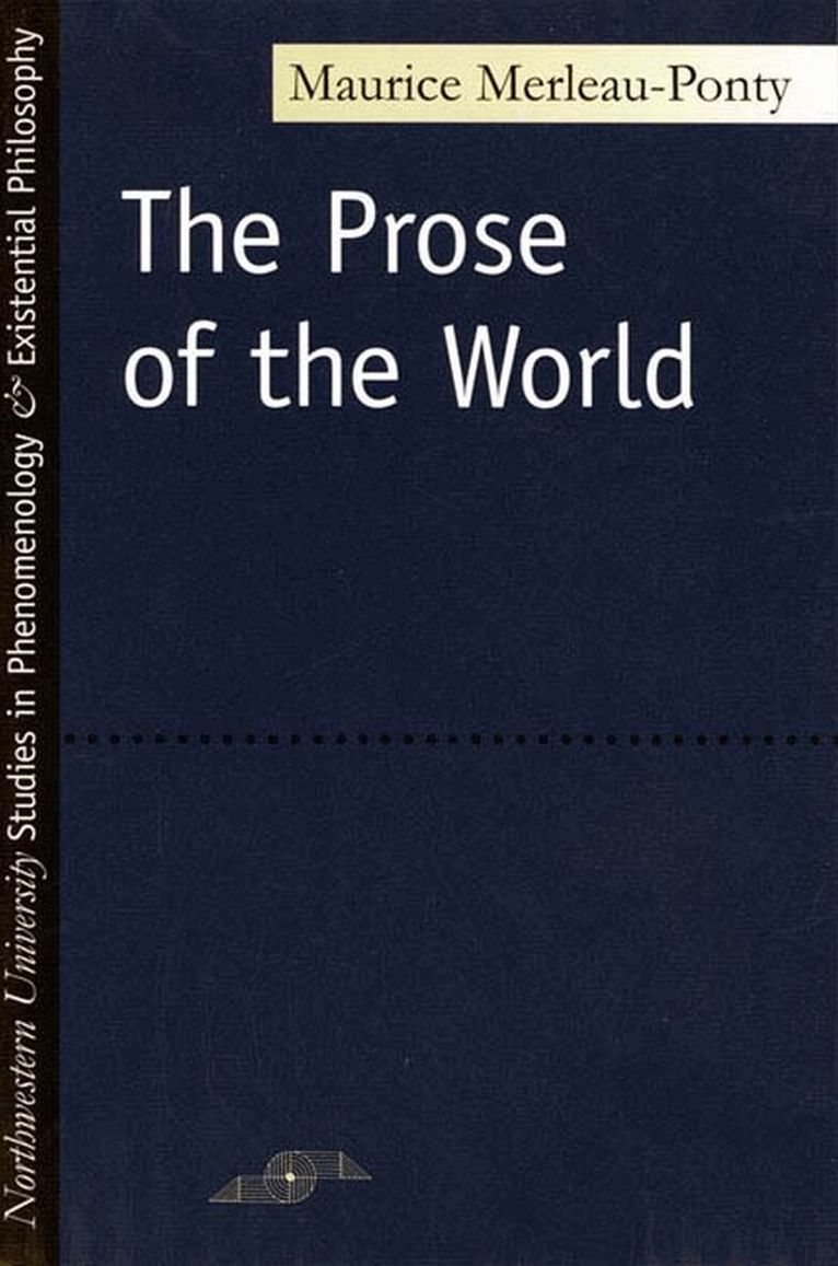 Maurice Merleau-Ponty, Claude Lefort - Prose of the World, Inbunden. Tillgänglighet: Tillfälligt slut