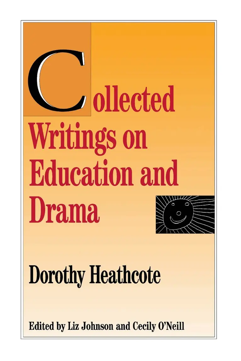 Dorothy Heathcote, Liz Johnson - Collected Writings on Education and Drama, Inbunden. Tillgänglighet: Tillfälligt slut