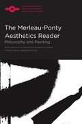 The Merleau-Ponty Aesthetics Reader