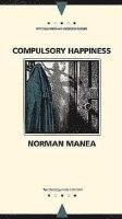 Norman Manea - Compulsory Happiness, Häftad. Tillgänglighet: Tillfälligt slut