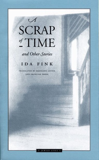 Ida Fink - Scrap of Time and Other Stories, Häftad