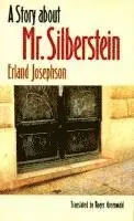 Erland Josephson, Roger Greenwald - Story About Mr. Silberstein, Inbunden. Tillgänglighet: Tillfälligt slut