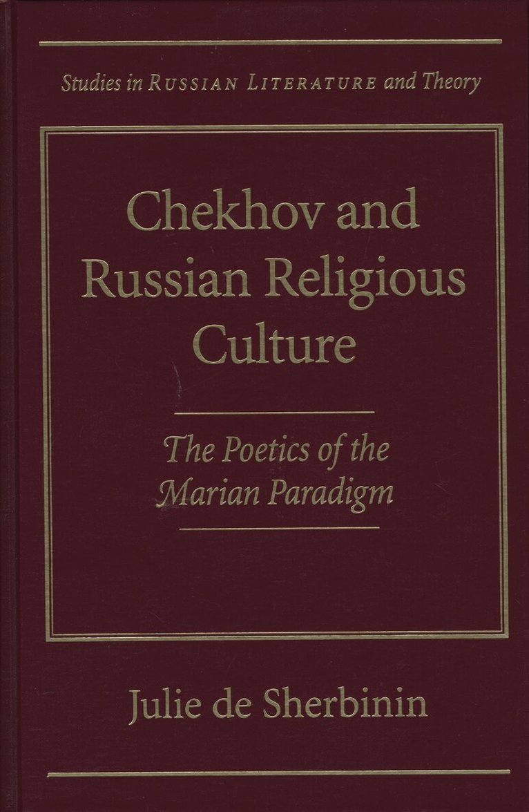Julie W. Sherbinin - Chekhov and Russian Religious Culture, Inbunden