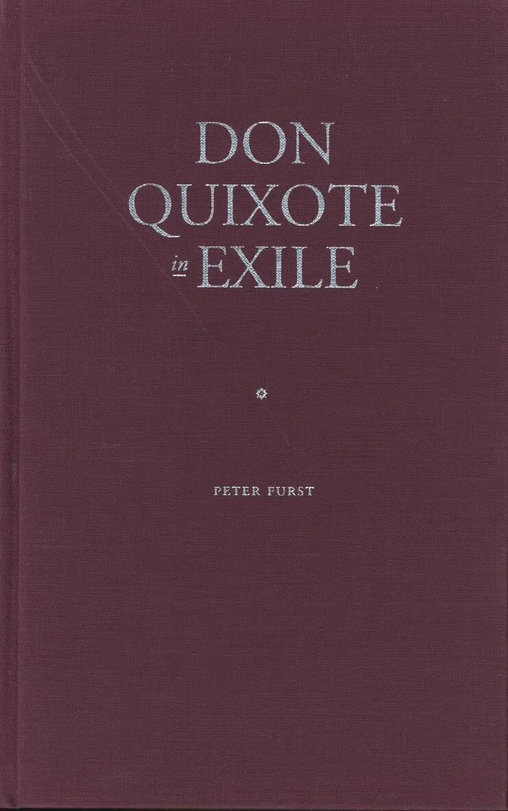Peter Furst - Don Quixote in Exile, Inbunden. Tillgänglighet: Tillfälligt slut