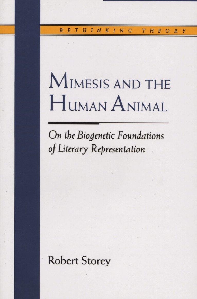 Robert Storey - Mimesis and the Human Animal, Häftad. Tillgänglighet: Tillfälligt slut