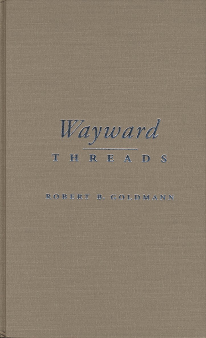 Robert Goldmann - Wayward Threads, Häftad. Tillgänglighet: Tillfälligt slut
