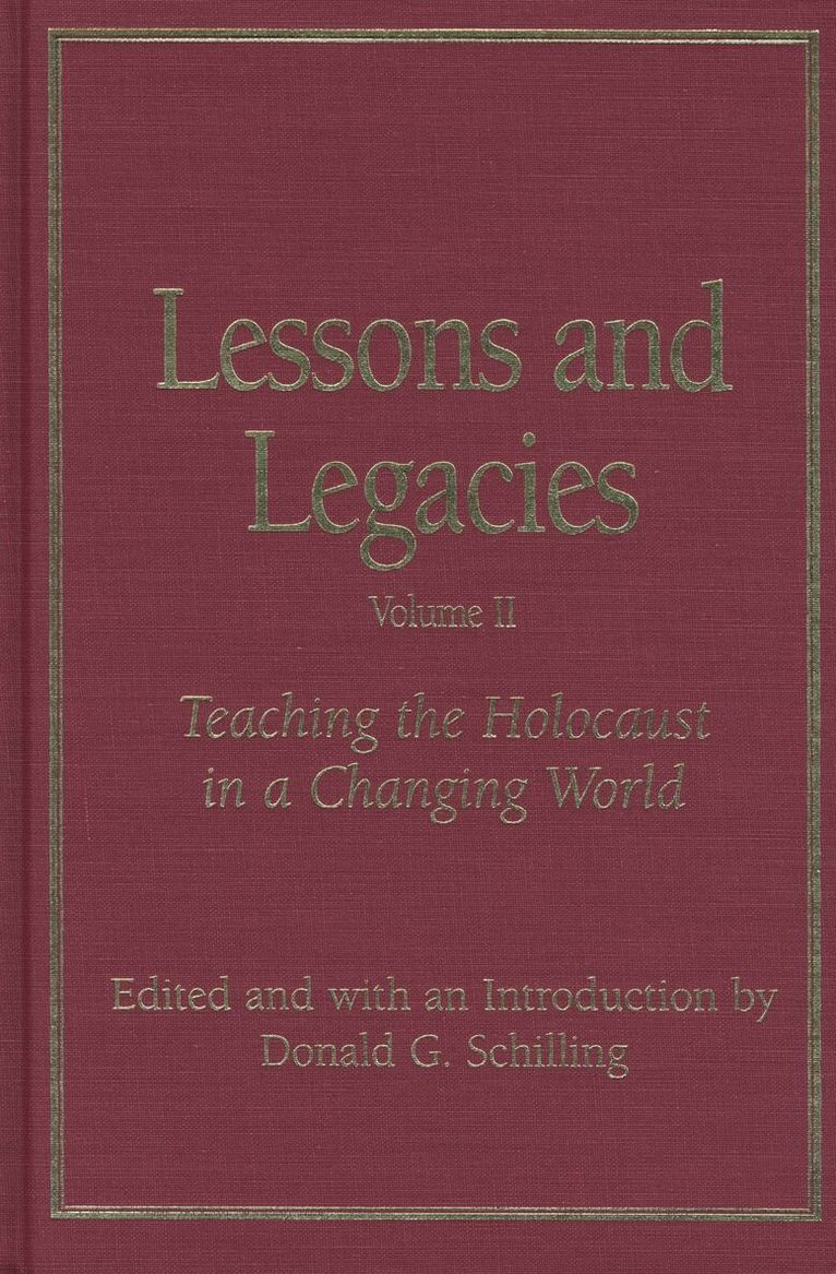 Donald G. Schilling - Lessons and Legacies V. 2; Teaching the Holocaust in a Changing World, Inbunden. Tillgänglighet: Tillfälligt slut