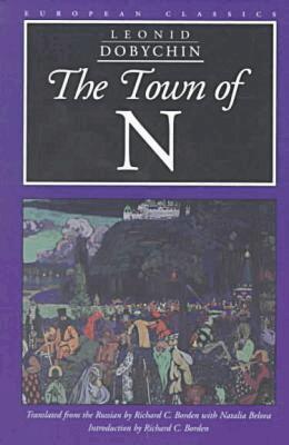 Leonid Dobychin, Richard C. Borden, Natalia Belova - Town of N, Häftad. Tillgänglighet: Tillfälligt slut