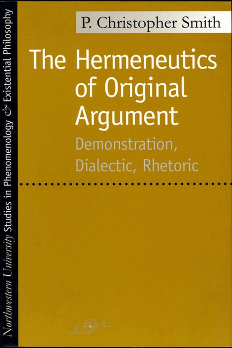 P. Christopher Smith, John McCumber - Hermeneutics of Original Argument, Häftad. Tillgänglighet: Tillfälligt slut