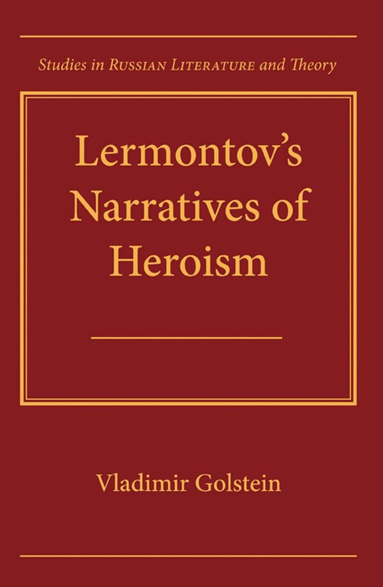 Vladimir Golstein - Lermontov's Narratives of Heroism, Inbunden. Tillgänglighet: Tillfälligt slut