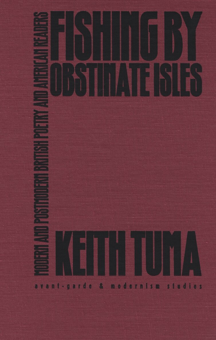 Keith Tuma - Fishing by Obstinate Isles, Inbunden. Tillgänglighet: Tillfälligt slut