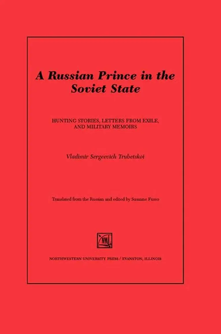 Vladimir Trubetskol, Susanne Fusso - Russian Prince in the Soviet State, Inbunden. Tillgänglighet: Tillfälligt slut