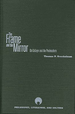 Frame and the Mirror av Thomas Brockelman