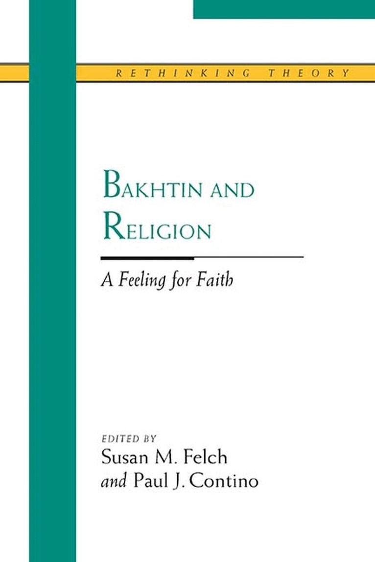 Susan M. Felch, Paul J. Contino, Susan M. Felch, Paul J. Contino - Bakhtin and Religion, Häftad. Tillgänglighet: Tillfälligt slut