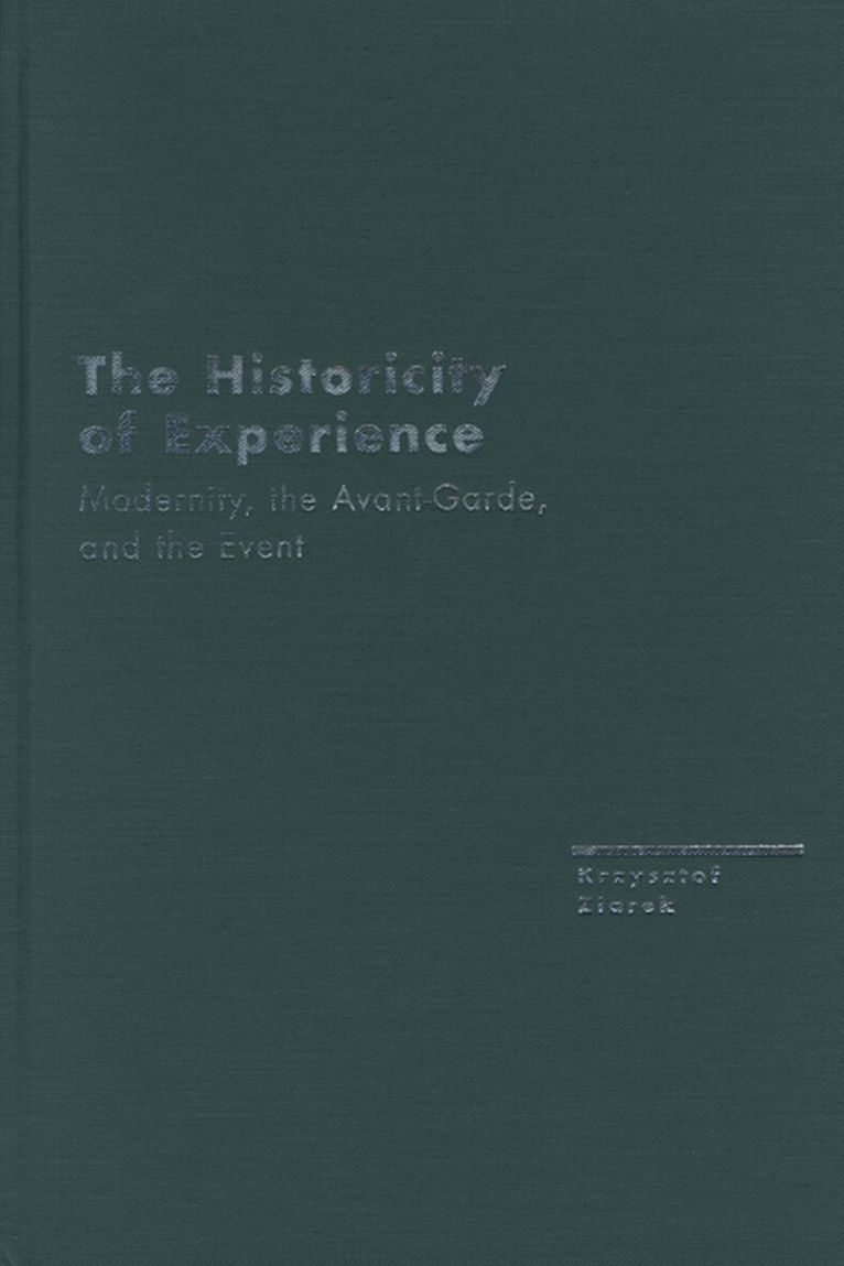 Krzysztof Ziarek - Historicity of Experience, Inbunden. Tillgänglighet: Tillfälligt slut