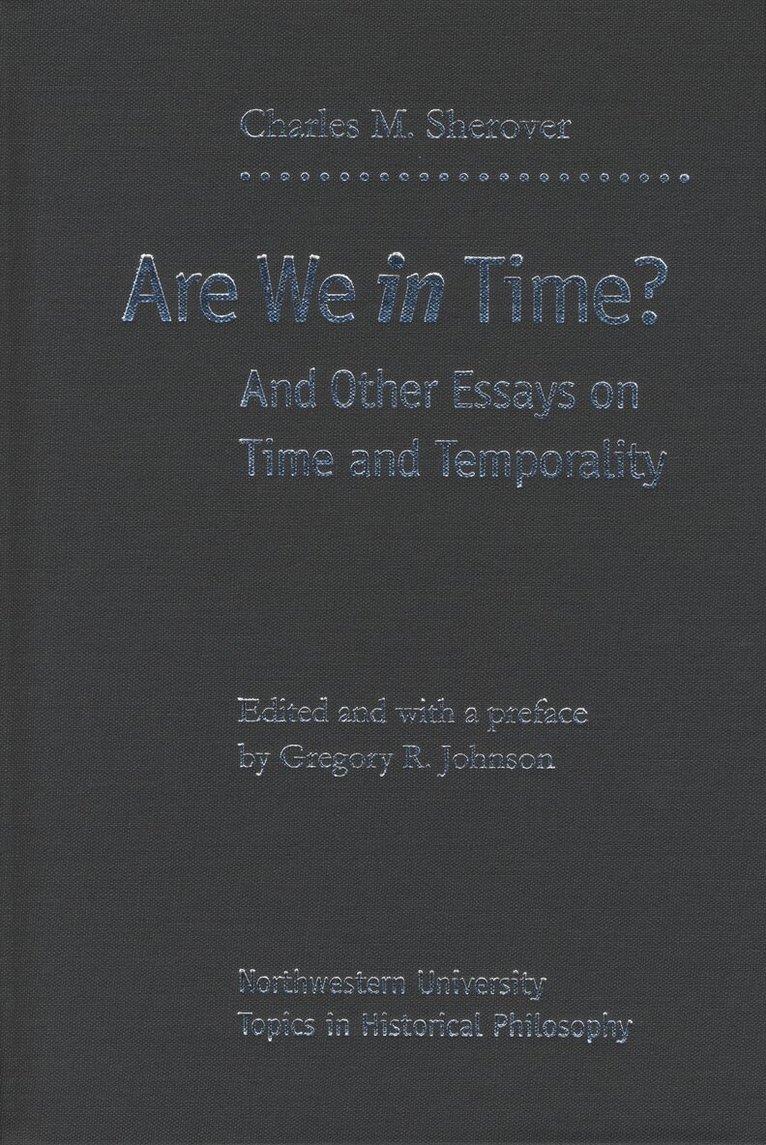 Charles M. Sherover, Gregory R. Johnson - Are We in Time?, Inbunden. Tillgänglighet: Tillfälligt slut