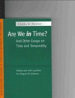Charles M. Sherover, Gregory R. Johnson - Are We in Time?, Häftad. Tillgänglighet: Tillfälligt slut