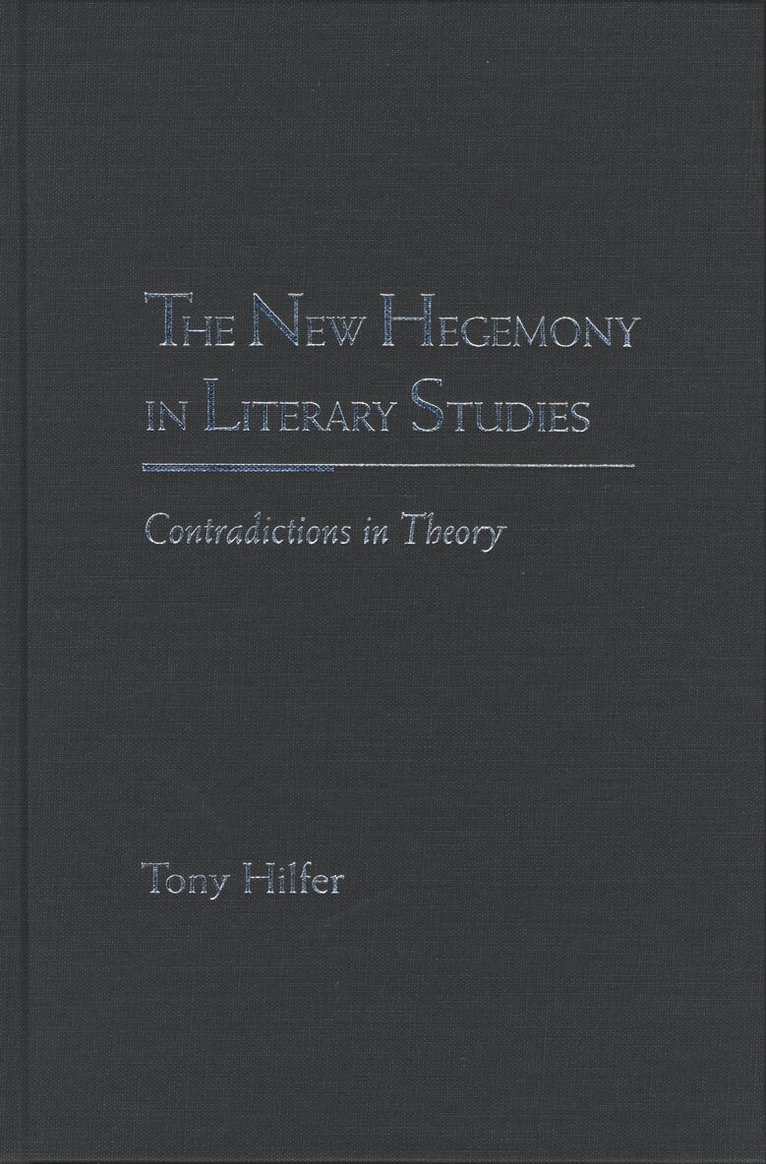 Tony Hilfer - New Hegemony in Literary Studies, Inbunden. Tillgänglighet: Tillfälligt slut
