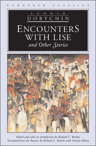 Leonid Dobychin, Richard C. Borden - Encounters with Lise and Other Stories, Häftad. Tillgänglighet: Tillfälligt slut