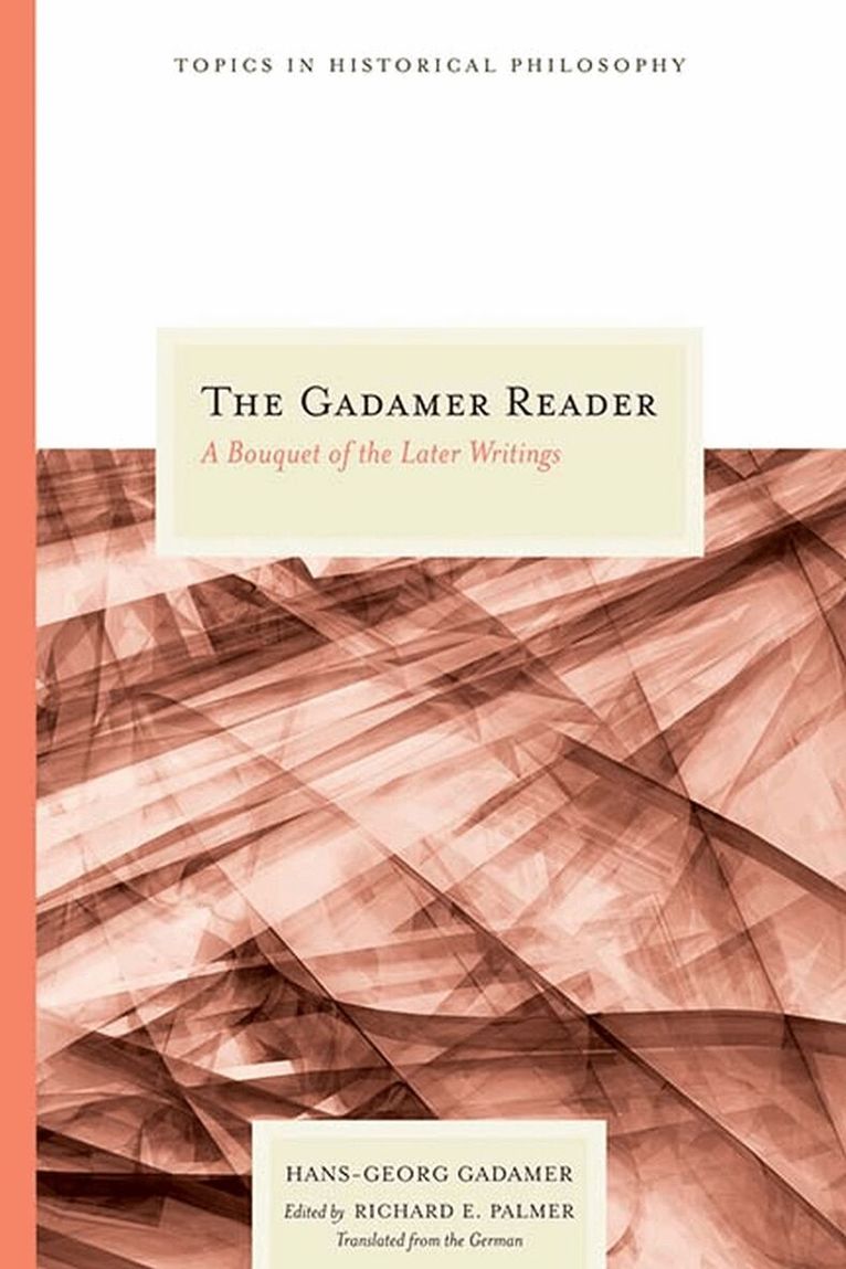 Hans-Georg Gadamer - Gadamer Reader, Inbunden. Tillgänglighet: Tillfälligt slut
