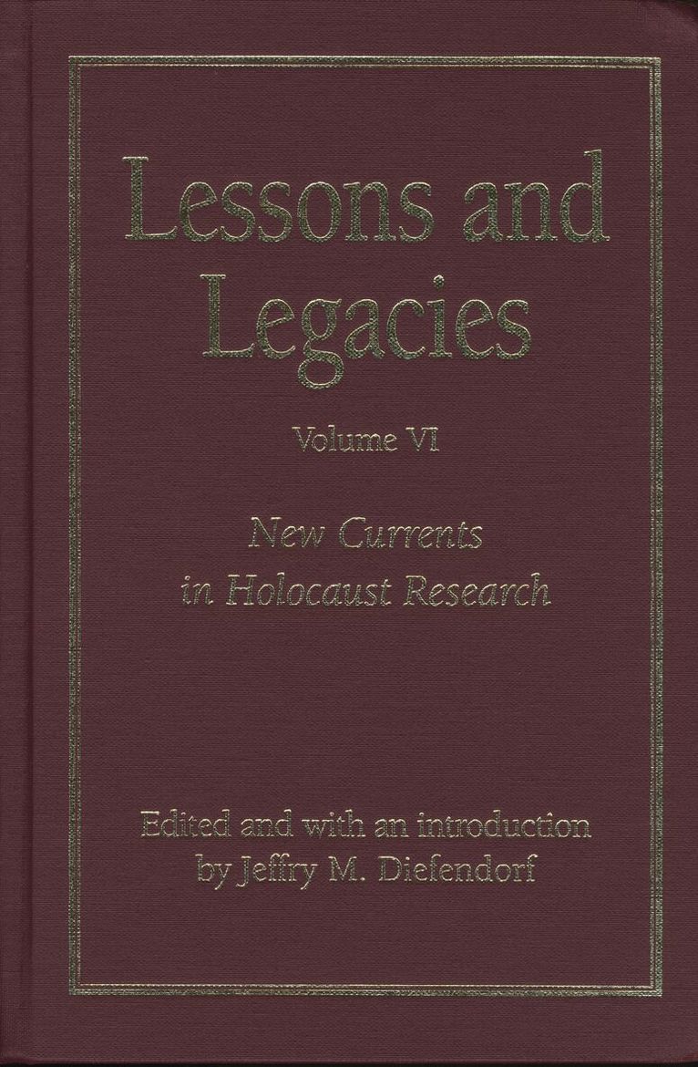 Jeffry M. Diefendorf - Lessons and Legacies V. 6; New Currents in Holocaust Research, Inbunden. Tillgänglighet: Tillfälligt slut
