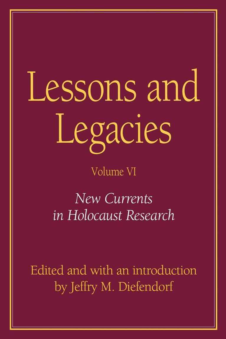 Jeffry M. Diefendorf - Lessons and Legacies V. 6; New Currents in Holocaust Research, Häftad. Tillgänglighet: Tillfälligt slut
