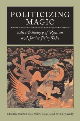 Marina Balina, Helena Goscilo, Mark Lipovetsky - Politicizing Magic, Inbunden. Tillgänglighet: Tillfälligt slut