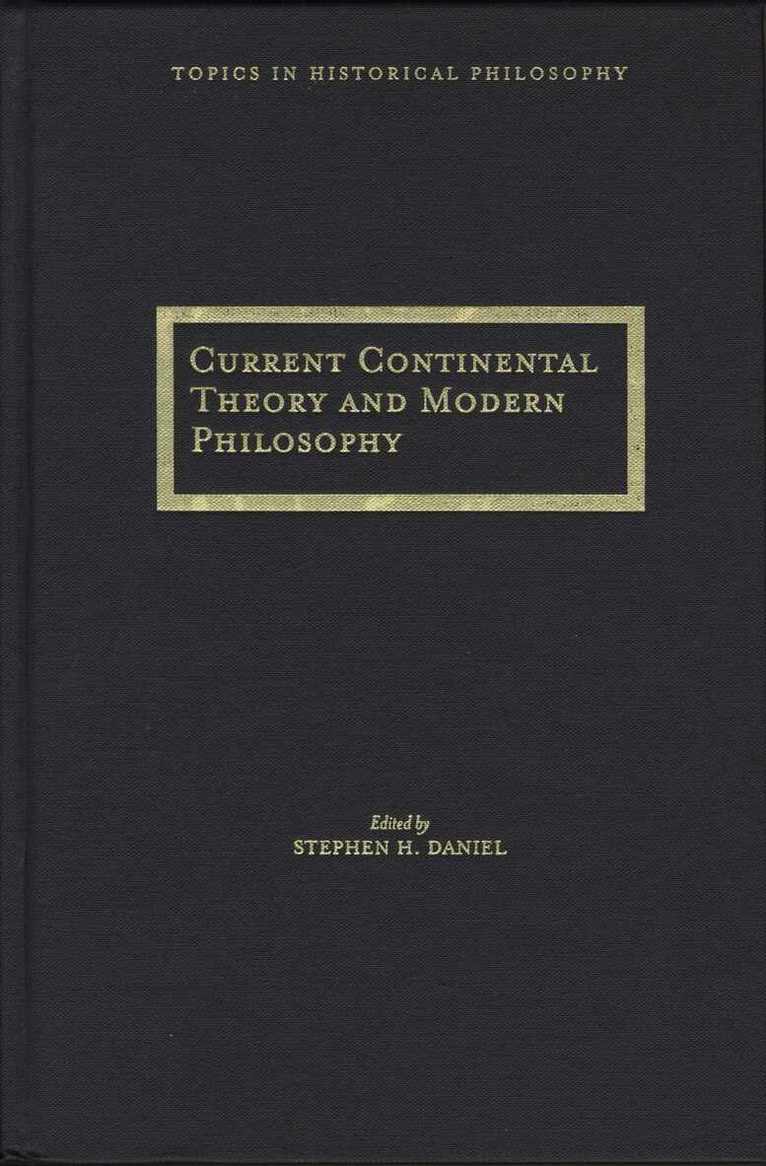 Stephen H. Daniel - Current Continental Thought and Modern Philosophy, Inbunden. Tillgänglighet: Tillfälligt slut
