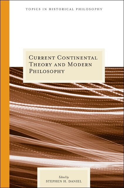 Stephen H. Daniel - Current Continental Thought and Modern Philosophy, Häftad. Tillgänglighet: Tillfälligt slut
