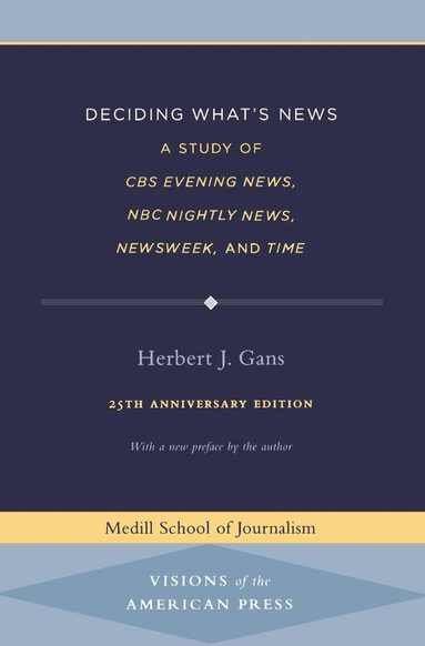 Deciding What's News av Herbert J Gans, Herbert J Gans