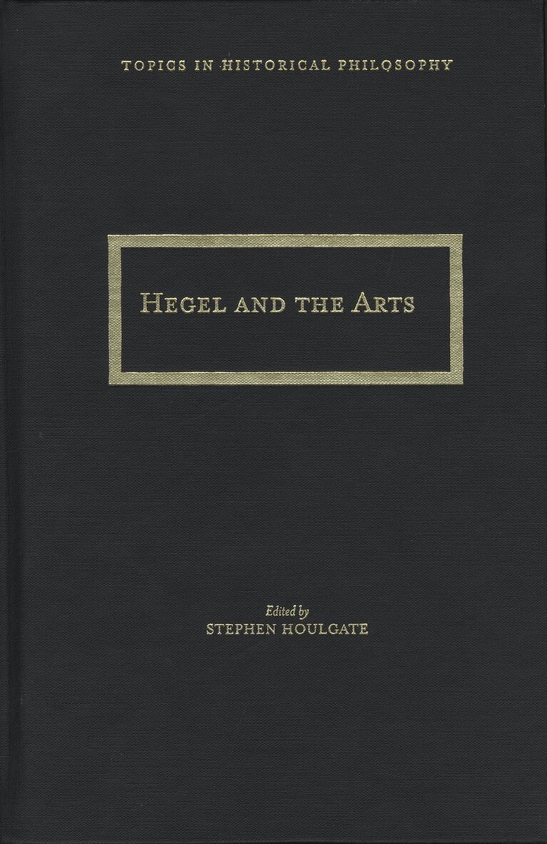 Stephen Houlgate - Hegel and the Arts, Inbunden. Tillgänglighet: Tillfälligt slut