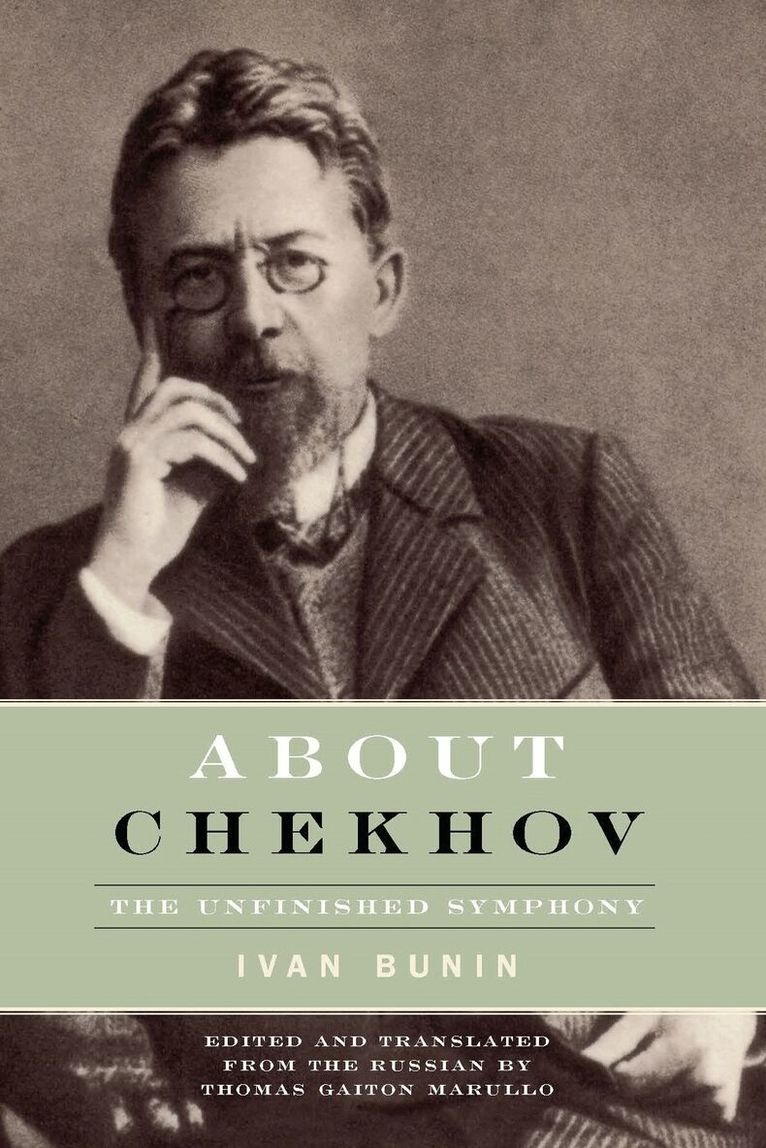 I.A. Bunin, Thomas Gaiton Marullo - About Chekhov, Häftad. Tillgänglighet: Tillfälligt slut