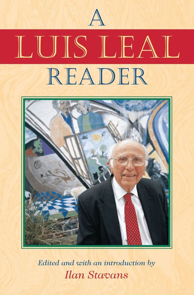 Luis Leal, Ilan Stavans - Luis Leal Reader, Inbunden. Tillgänglighet: Tillfälligt slut
