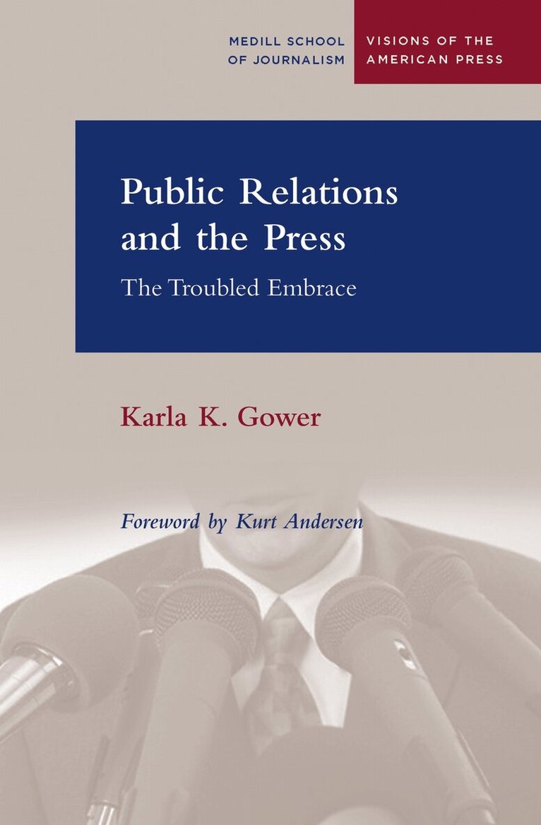 Karla K. Gower - Public Relations and the Press, Häftad. Tillgänglighet: Tillfälligt slut