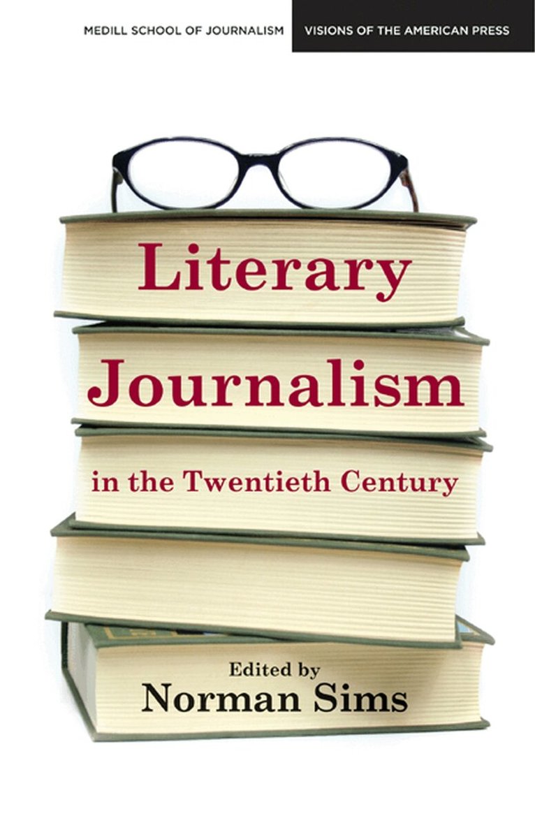 Norman Sims, Norman Sims - Literary Journalism in the Twentieth Century, Häftad. Tillgänglighet: Tillfälligt slut