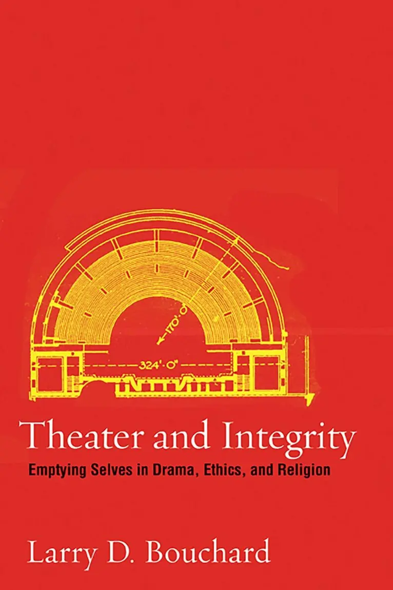 Larry D. Bouchard - Theater and Integrity, Inbunden. Tillgänglighet: Lägg i varukorg