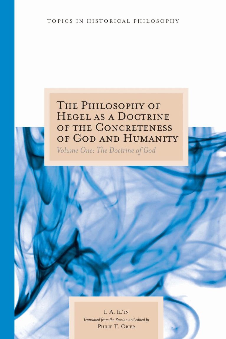 I. Il'In, Philip T. Grier - Philosophy of Hegel As a Doctrine of the Concreteness of God and Humanity V. 1, Inbunden. Tillgänglighet: Tillfälligt slut