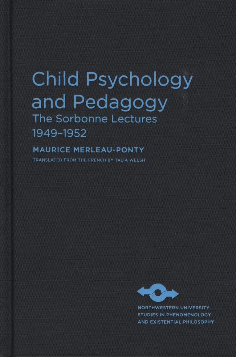 Maurice Merleau-Ponty, Talia Welsh - Child Psychology and Pedagogy, Inbunden. Tillgänglighet: Tillfälligt slut