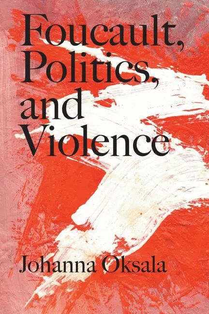 Johanna Oksala - Foucault, Politics, and Violence, Inbunden. Tillgänglighet: Tillfälligt slut