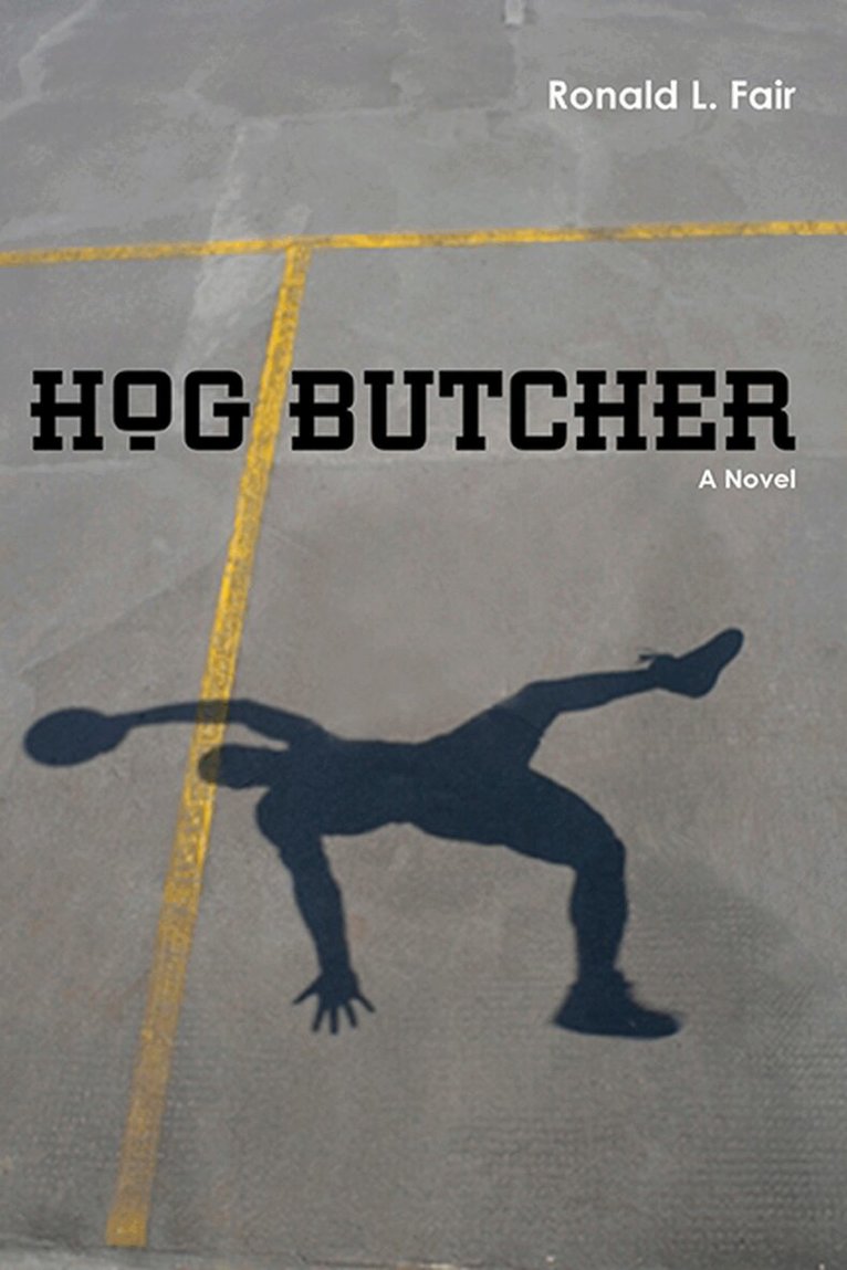 Ronald L. Fair - Hog Butcher, Häftad. Tillgänglighet: Tillfälligt slut