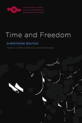 Christophe Bouton, Anthony J. Steinbock - Time and Freedom, Inbunden. Tillgänglighet: Tillfälligt slut