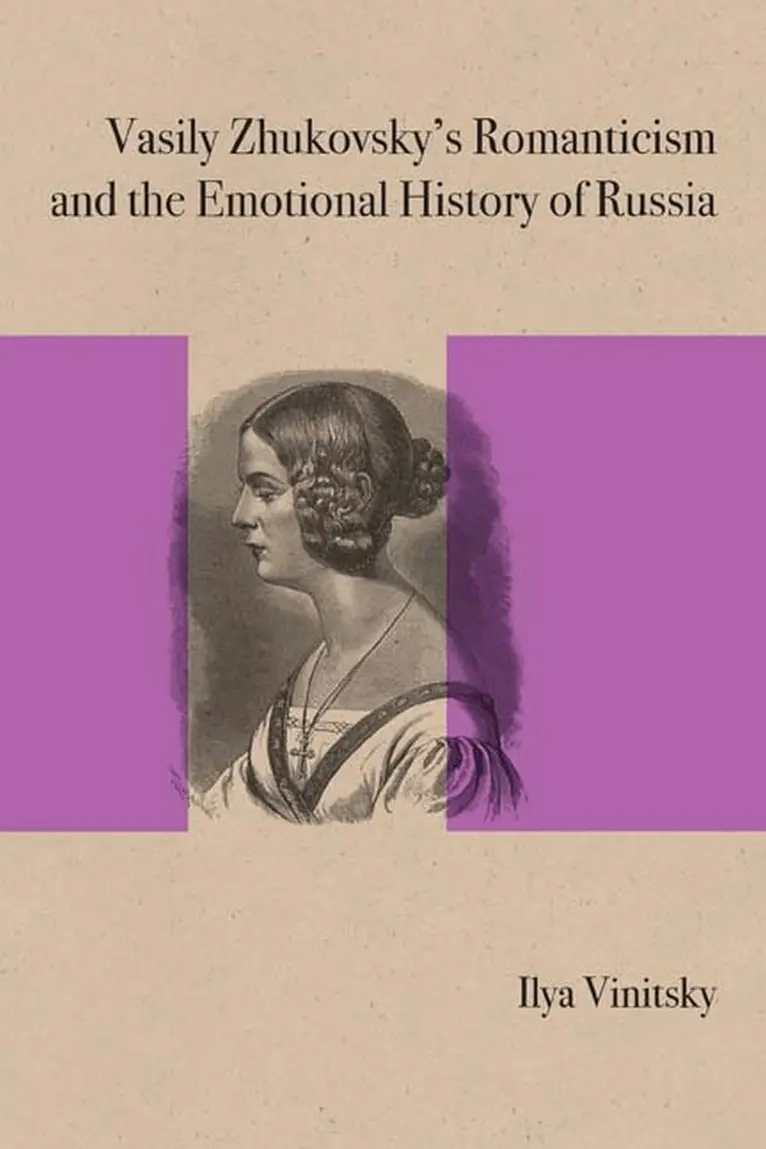 Ilya Vinitsky, Gary Saul Morson - Vasily Zhukovsky's Romanticism and the Emotional History of Russia, Inbunden. Tillgänglighet: Tillfälligt slut