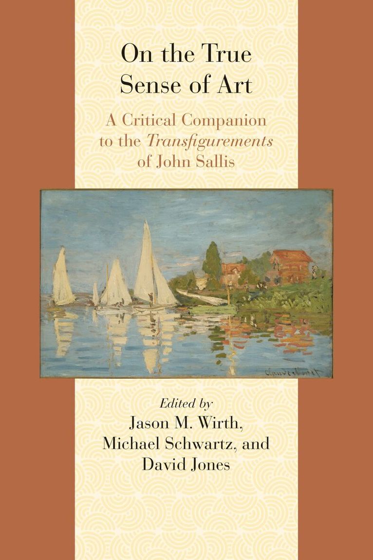 David Jones, Jason M. Wirth, Michael Schwartz - On the True Sense of Art, Inbunden. Tillgänglighet: Tillfälligt slut